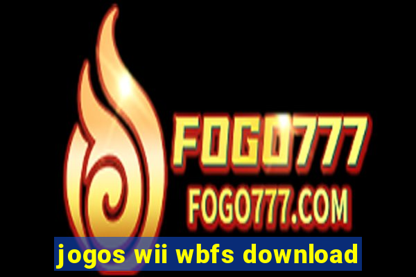 jogos wii wbfs download